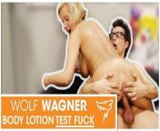Leni gets fucked during a body lotion test! wolfwagner.com from big tits milf wife leni gets pounded deep and hard by her hubby on cam sex