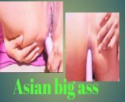 Asian sexy ,big ass fuck , anal fuck with sex toy from sri sexy big boobs