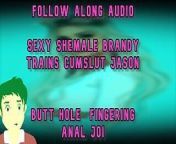 Shemale Brandy Loves Anal with Jason Follow Along with Us from mommy dom joi edging praising my sweet boy