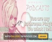 AUDIO ONLY - Kinky podcast 18 - You are my bathroom playtoy do what i tell you to do from playtoy sweetie