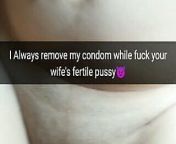 I always took off the condom while fucking your wife and cumming in her from watch how your fertile wife gets a big creampie inside her pussy