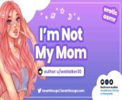I&apos;m Not My Mom Hooking Up With Your Friend&apos;s Daughter (Erotic ASMR Audio Roleplay) from 1440x956 ls m pimnxxx hija